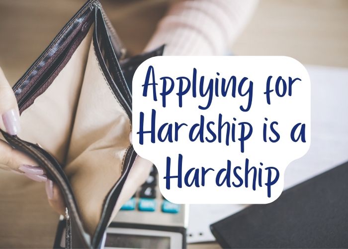 FEATURE IMAGE for blog: applying for hardship is a hardship