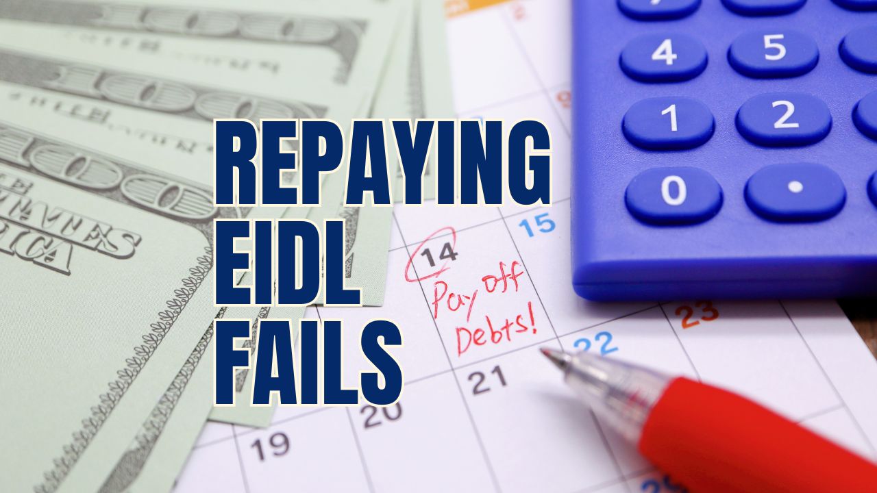 feature image for our BLOG: Repaying EIDL FAILS